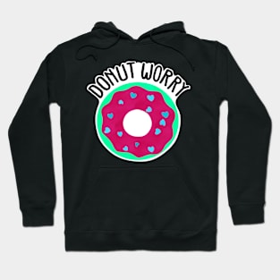 Donut Worry Hoodie